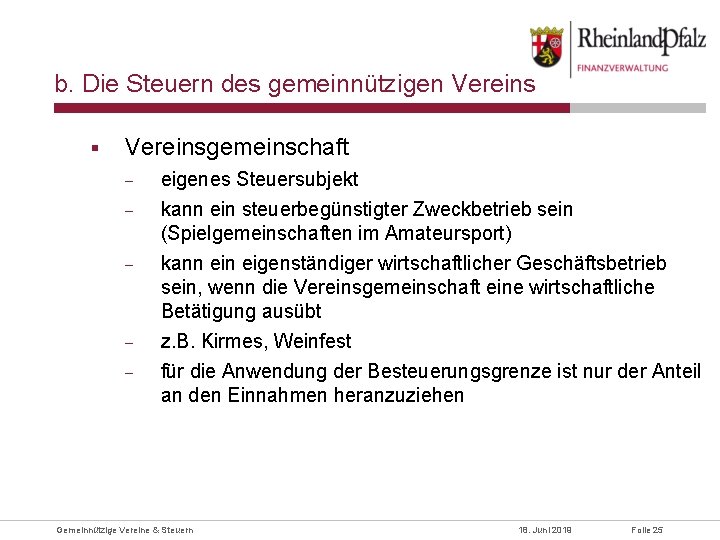 b. Die Steuern des gemeinnützigen Vereins § Vereinsgemeinschaft - eigenes Steuersubjekt - kann ein