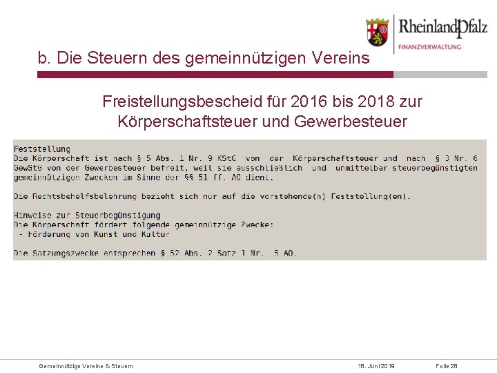 b. Die Steuern des gemeinnützigen Vereins Freistellungsbescheid für 2016 bis 2018 zur Körperschaftsteuer und