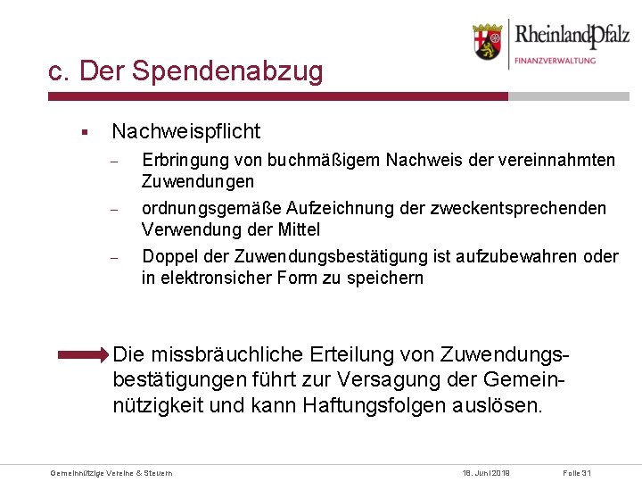 c. Der Spendenabzug § Nachweispflicht - Erbringung von buchmäßigem Nachweis der vereinnahmten Zuwendungen ordnungsgemäße