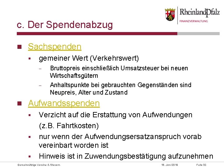 c. Der Spendenabzug Sachspenden § gemeiner Wert (Verkehrswert) - Bruttopreis einschließlich Umsatzsteuer bei neuen