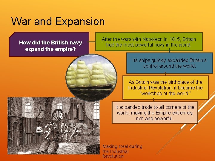 War and Expansion How did the British navy expand the empire? After the wars