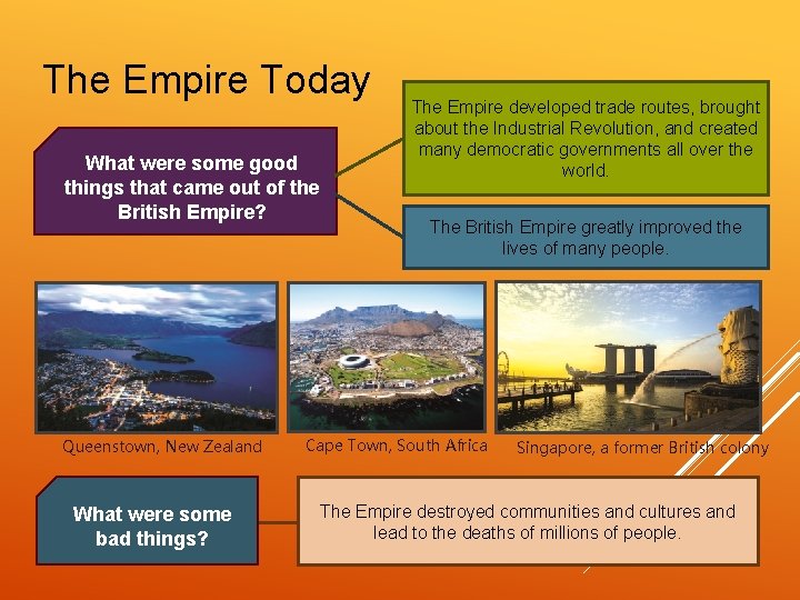 The Empire Today What were some good things that came out of the British