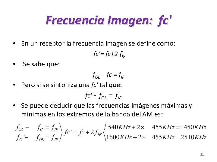 Frecuencia Imagen: fc' • En un receptor la frecuencia imagen se define como: fc'=