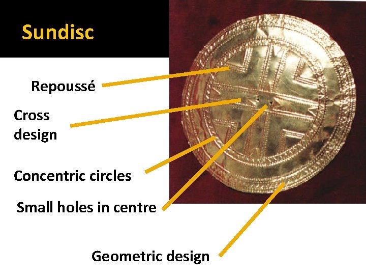 Sundisc Repoussé Cross design Concentric circles Small holes in centre Geometric design 