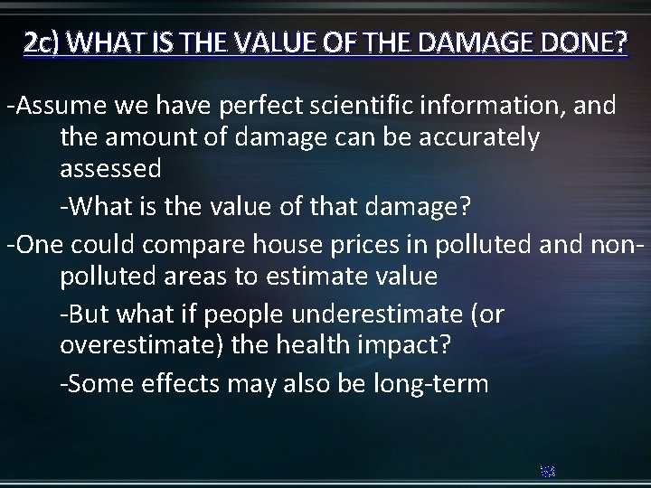 2 c) WHAT IS THE VALUE OF THE DAMAGE DONE? -Assume we have perfect