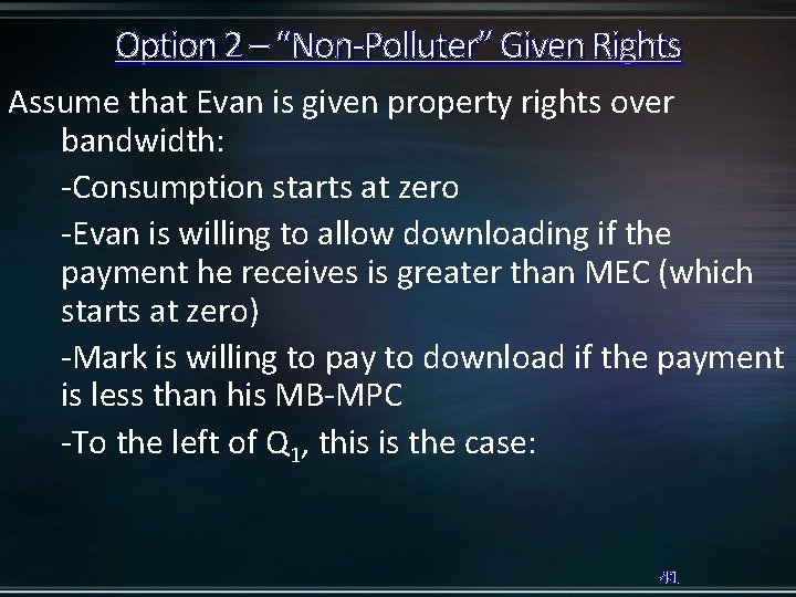 Option 2 – “Non-Polluter” Given Rights Assume that Evan is given property rights over