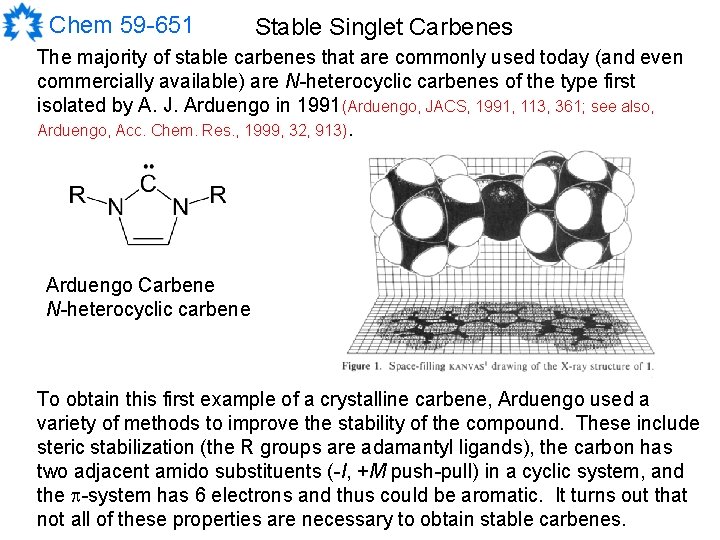 Chem 59 -651 Stable Singlet Carbenes The majority of stable carbenes that are commonly