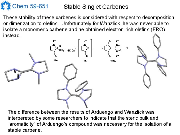 Chem 59 -651 Stable Singlet Carbenes These stability of these carbenes is considered with