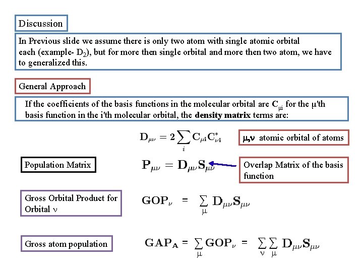 Discussion In Previous slide we assume there is only two atom with single atomic
