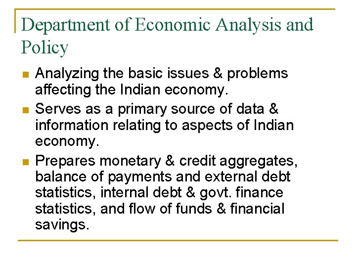 Department of Economic Analysis and Policy n n n Analyzing the basic issues &