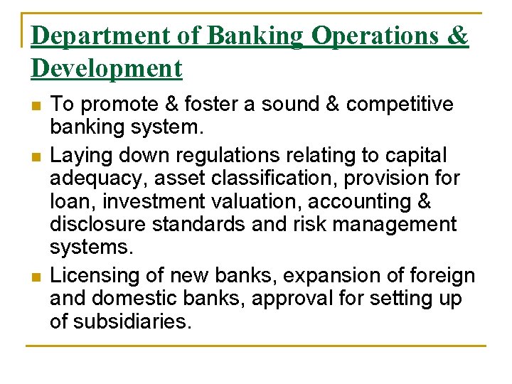 Department of Banking Operations & Development n n n To promote & foster a