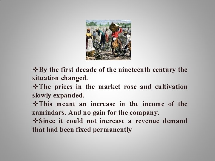 v. By the first decade of the nineteenth century the situation changed. v. The v. By the first decade of the nineteenth century the situation changed. v. The