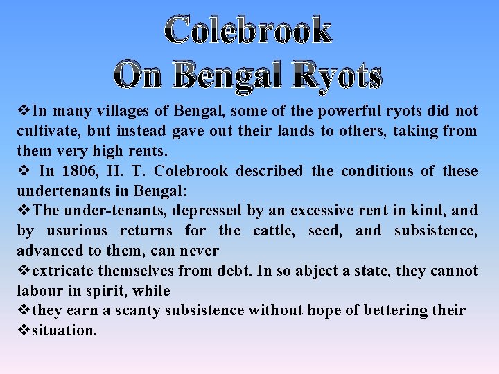 Colebrook On Bengal Ryots v. In many villages of Bengal, some of the powerful