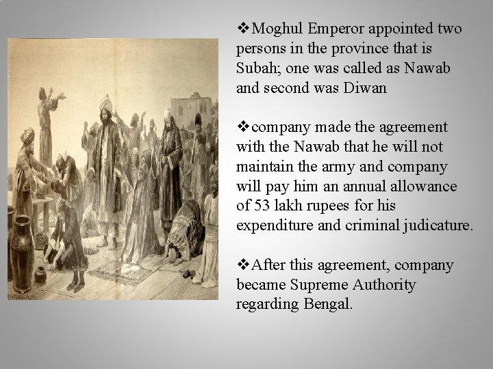 v. Moghul Emperor appointed two persons in the province that is Subah; one was