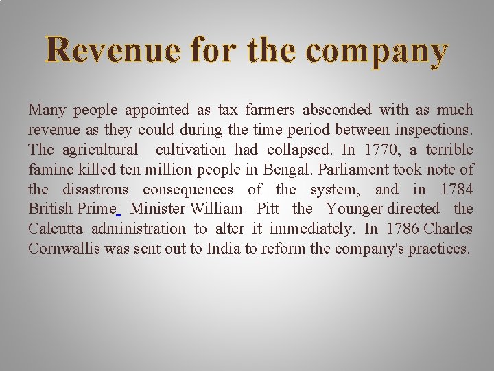 Revenue for the company Many people appointed as tax farmers absconded with as much