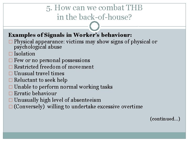 5. How can we combat THB in the back-of-house? Examples of Signals in Worker’s