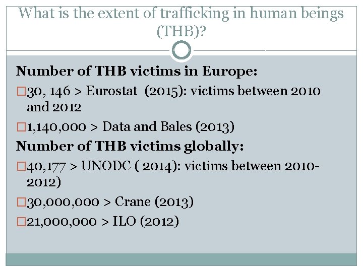 What is the extent of trafficking in human beings (THB)? Number of THB victims