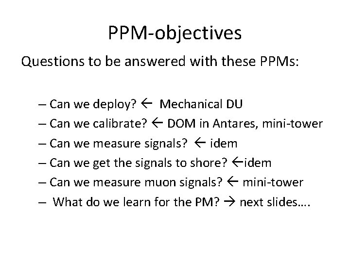 PPM-objectives Questions to be answered with these PPMs: – Can we deploy? Mechanical DU