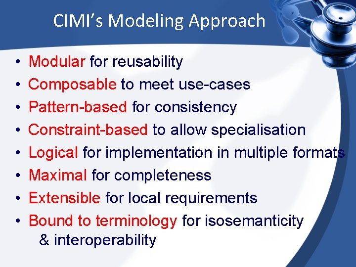 CIMI’s Modeling Approach • • Modular for reusability Composable to meet use-cases Pattern-based for