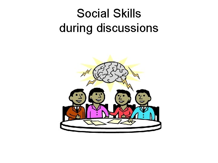 Social Skills during discussions 