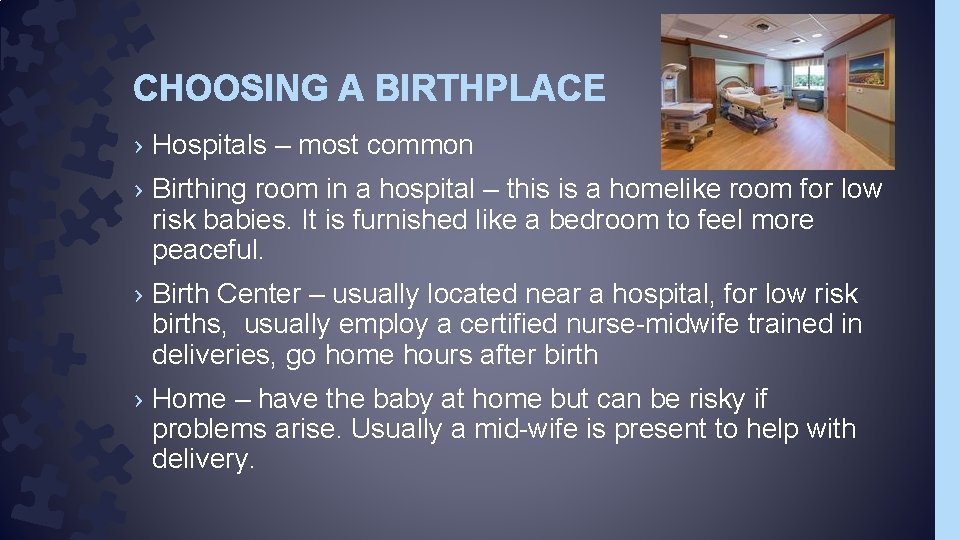 CHOOSING A BIRTHPLACE › Hospitals – most common › Birthing room in a hospital