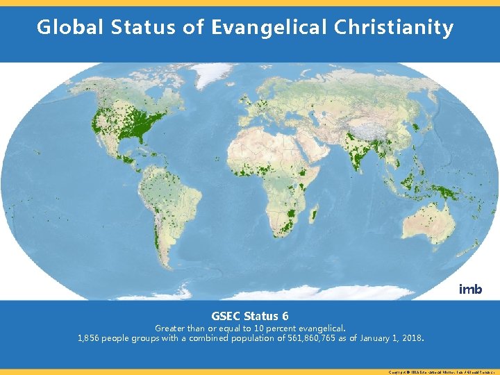 Global Status of Evangelical Christianity imb GSEC Status 6 Greater than or equal to