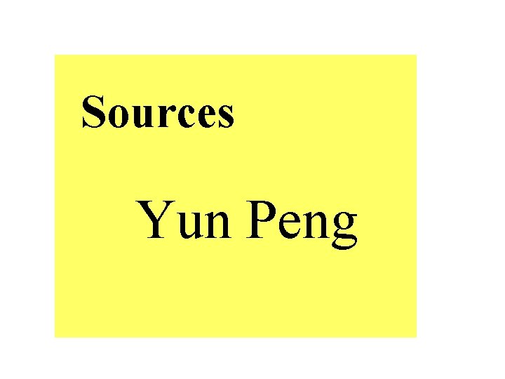 Sources Yun Peng 