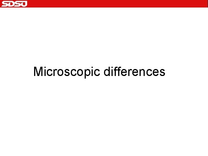Microscopic differences 