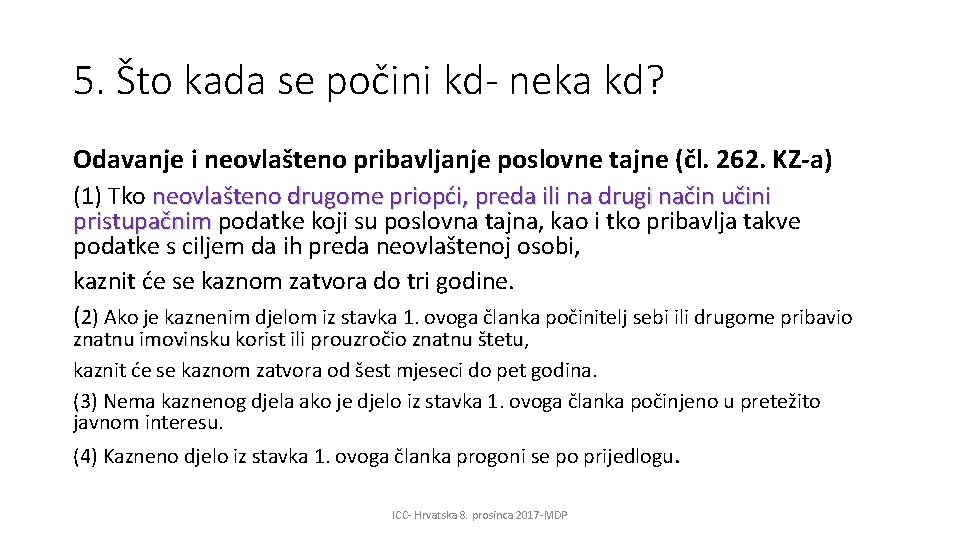 5. Što kada se počini kd- neka kd? Odavanje i neovlašteno pribavljanje poslovne tajne
