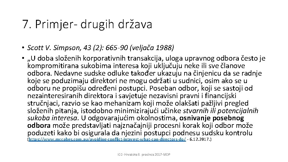 7. Primjer- drugih država • Scott V. Simpson, 43 (2): 665 -90 (veljača 1988)