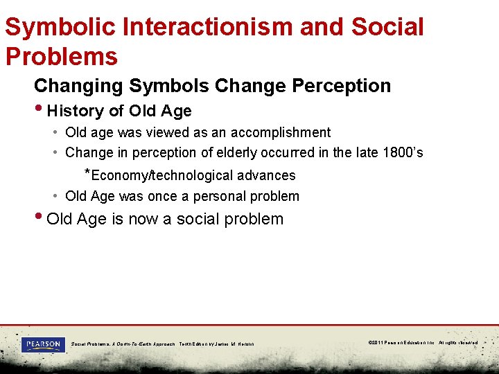 Symbolic Interactionism and Social Problems Changing Symbols Change Perception • History of Old Age