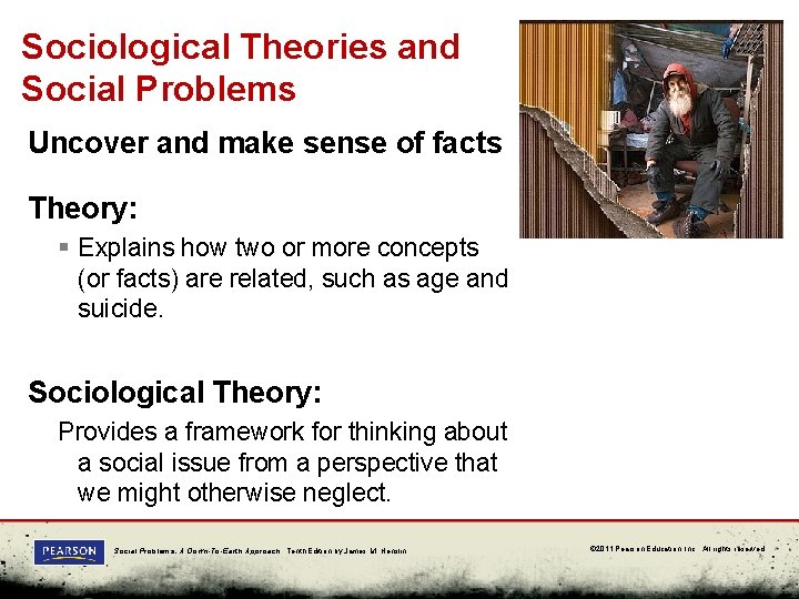 Sociological Theories and Social Problems Uncover and make sense of facts Theory: § Explains
