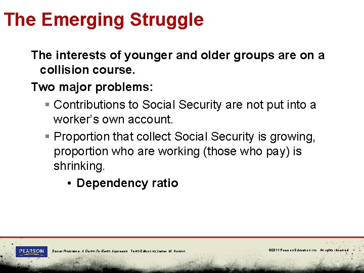 The Emerging Struggle The interests of younger and older groups are on a collision