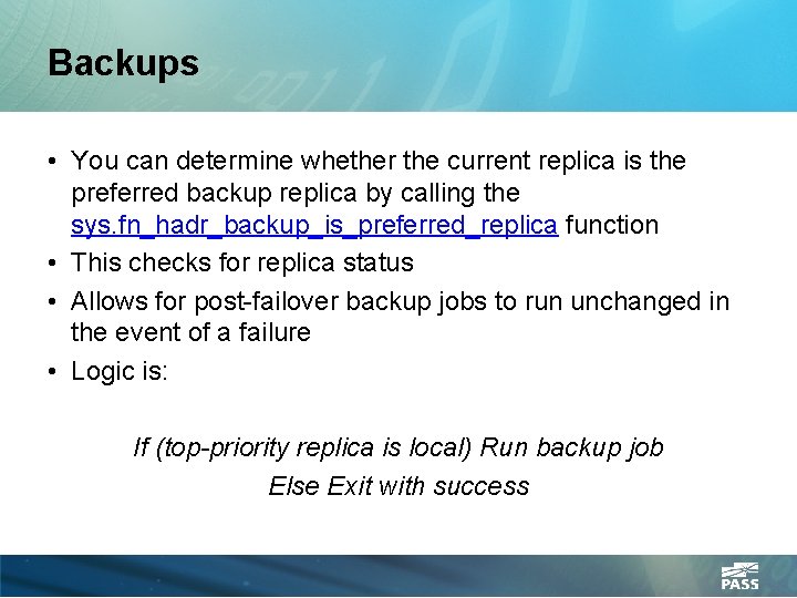 Backups • You can determine whether the current replica is the preferred backup replica