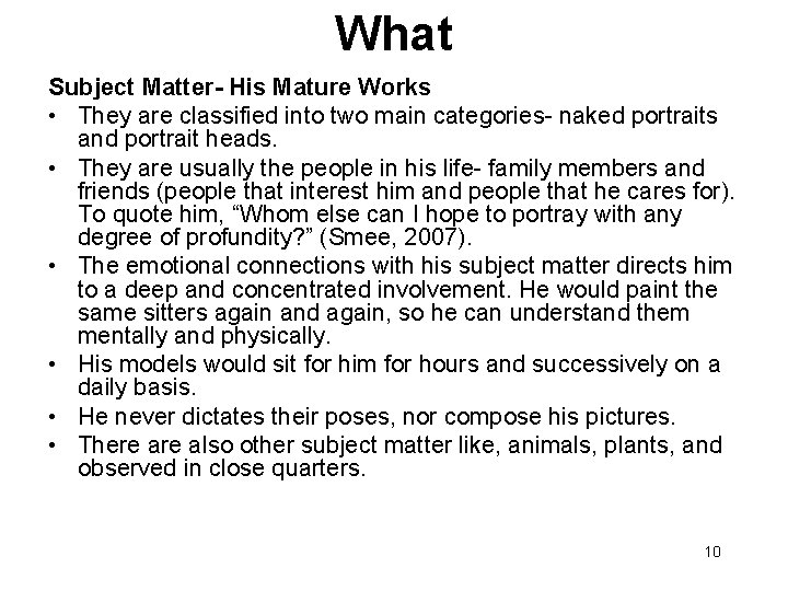 What Subject Matter- His Mature Works • They are classified into two main categories-