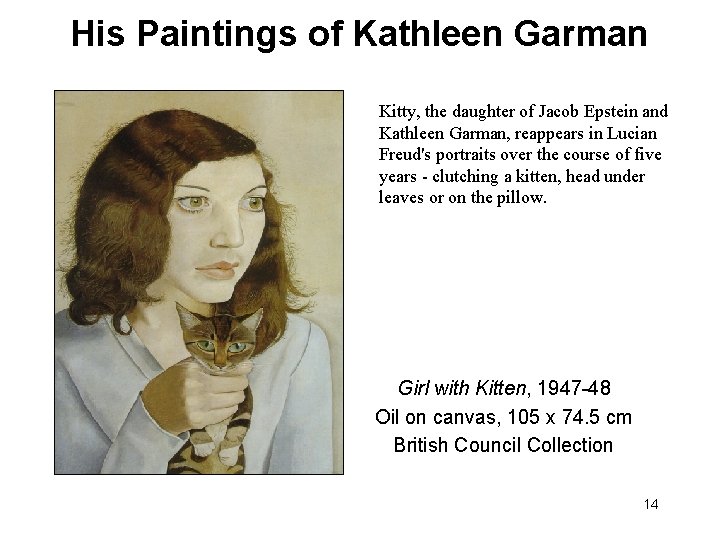 His Paintings of Kathleen Garman Kitty, the daughter of Jacob Epstein and Kathleen Garman,