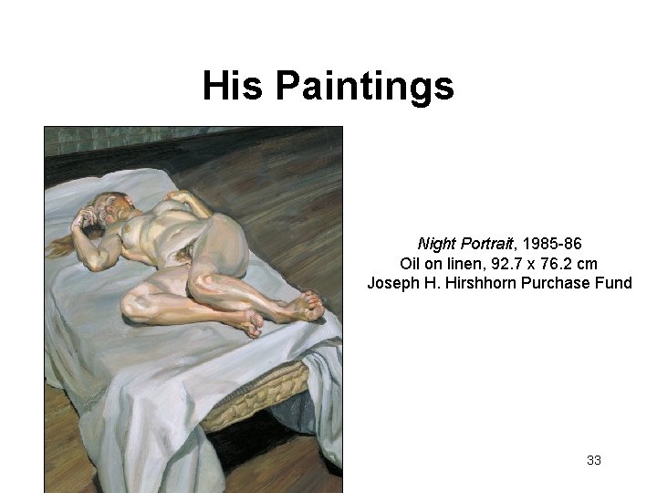 His Paintings Night Portrait, 1985 -86 Oil on linen, 92. 7 x 76. 2