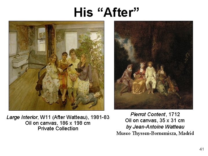 His “After” Large Interior, W 11 (After Watteau), 1981 -83 Oil on canvas, 186