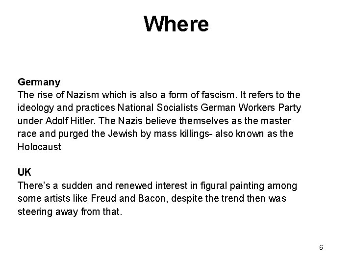 Where Germany The rise of Nazism which is also a form of fascism. It