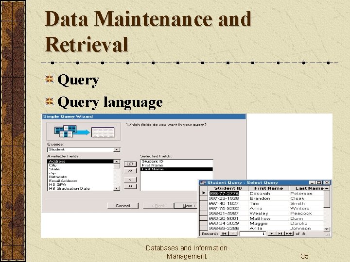 Data Maintenance and Retrieval Query language Databases and Information Management 35 