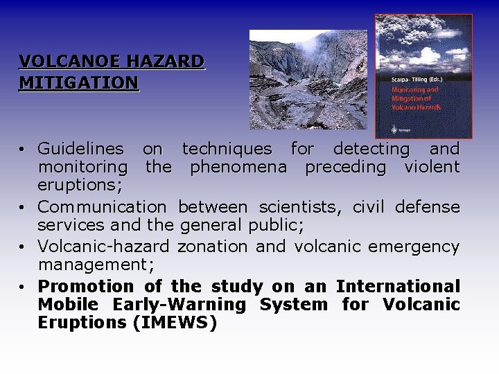 VOLCANOE HAZARD MITIGATION • Guidelines on techniques for detecting and monitoring the phenomena preceding