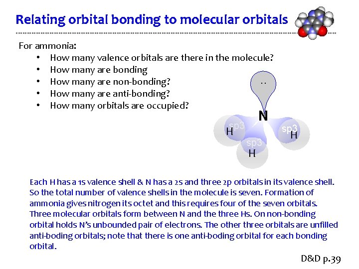 Relating orbital bonding to molecular orbitals For ammonia: • How many valence orbitals are