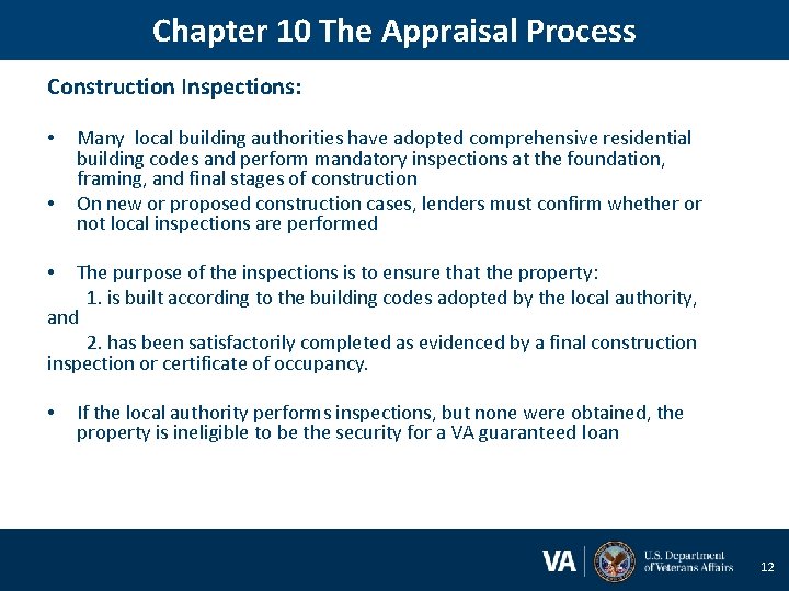 Chapter 10 The Appraisal Process Construction Inspections: • • Many local building authorities have