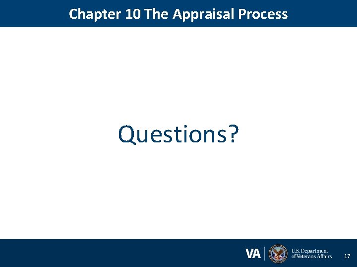 Chapter 10 The Appraisal Process Questions? 17 