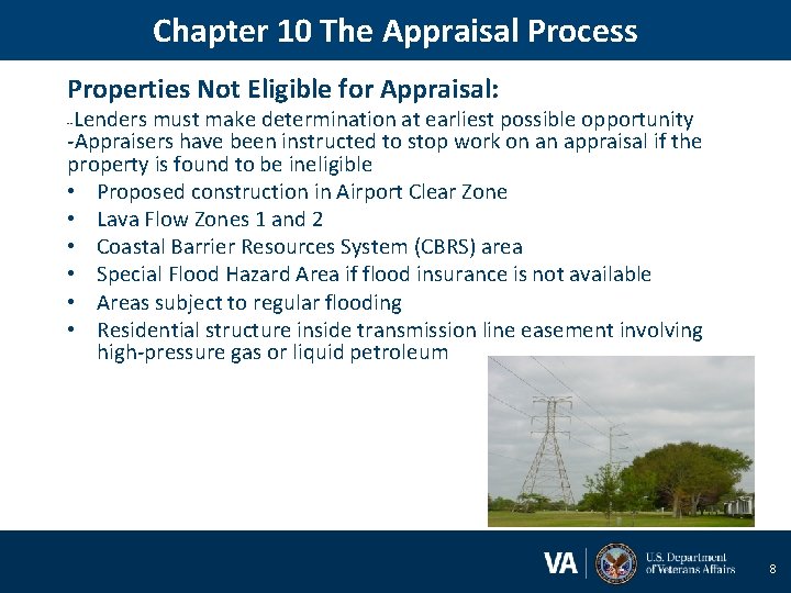 Chapter 10 The Appraisal Process Properties Not Eligible for Appraisal: Lenders must make determination