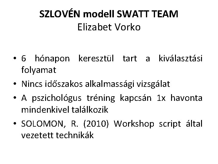SZLOVÉN modell SWATT TEAM Elizabet Vorko • 6 hónapon keresztül tart a kiválasztási folyamat