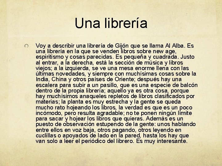 Una librería Voy a describir una librería de Gijón que se llama Al Alba.