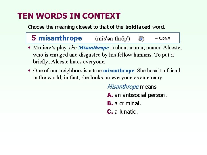 TEN WORDS IN CONTEXT Choose the meaning closest to that of the boldfaced word.