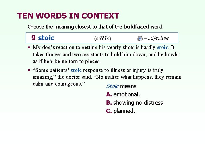 TEN WORDS IN CONTEXT Choose the meaning closest to that of the boldfaced word.