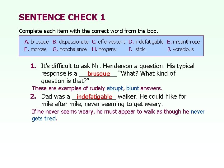 SENTENCE CHECK 1 Complete each item with the correct word from the box. A.